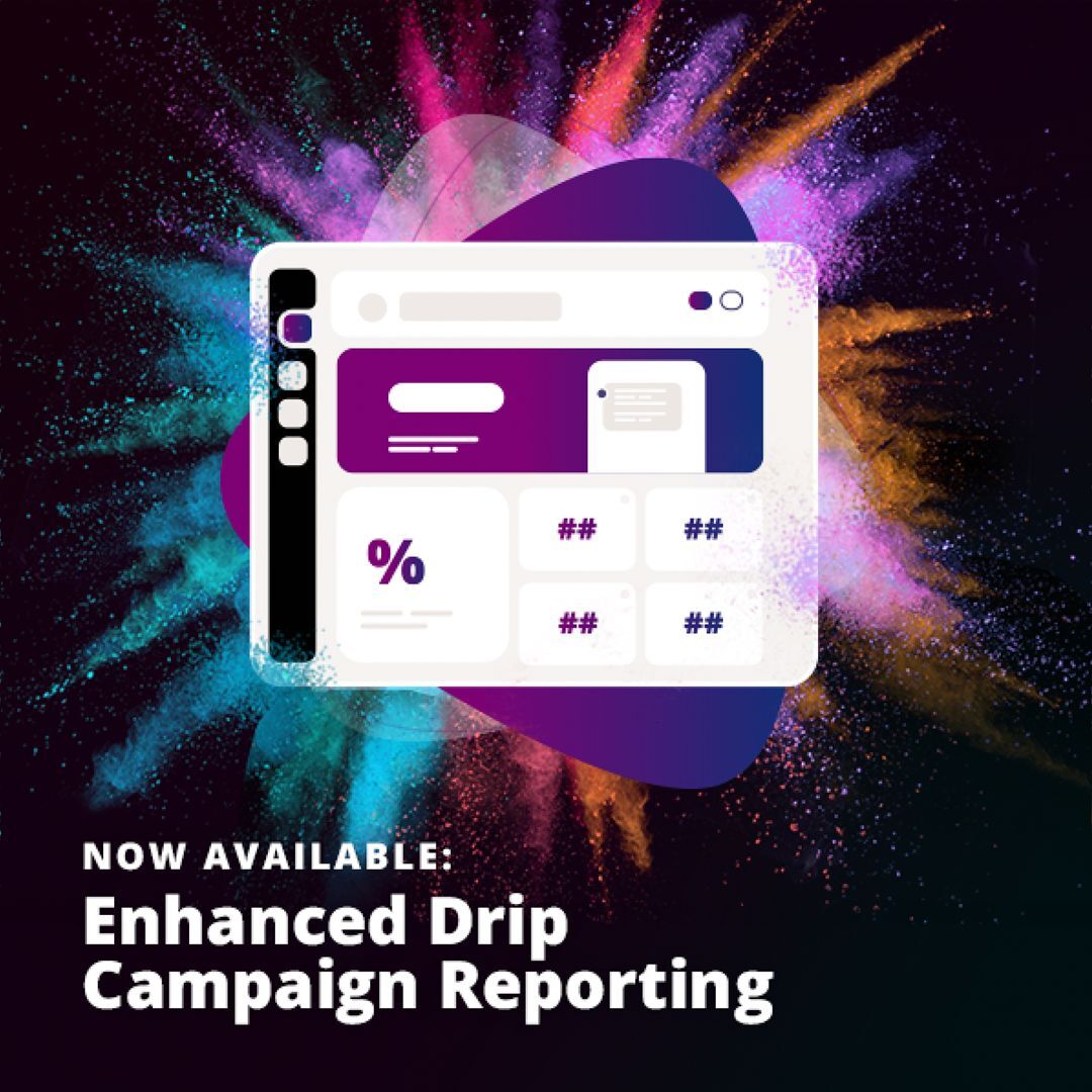 Enhanced drip campaign reporting